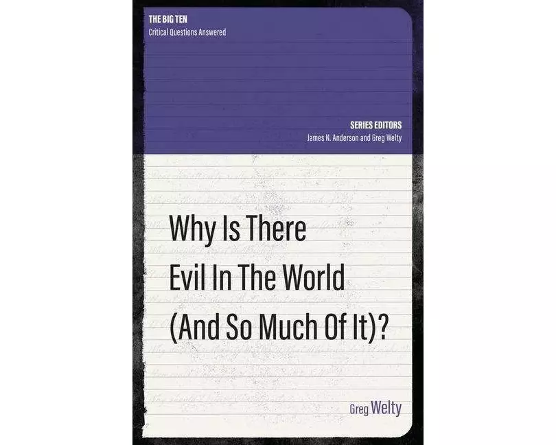 Why Is There Evil in the World (and So Much of It?)