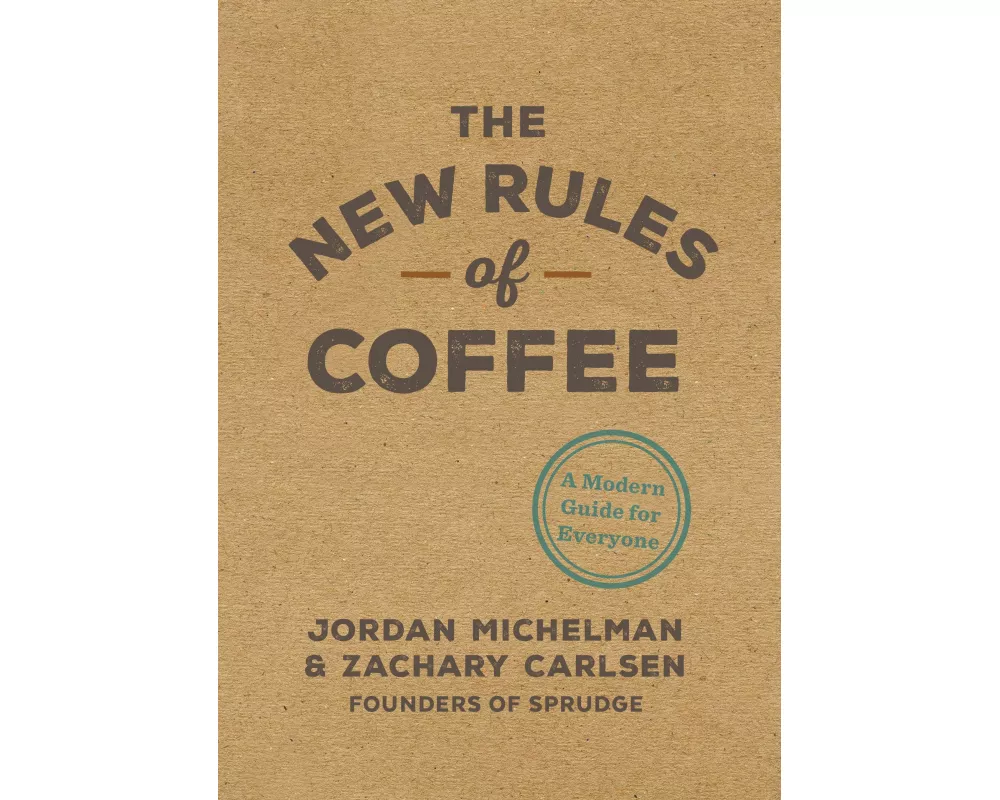 The New Rules of Coffee