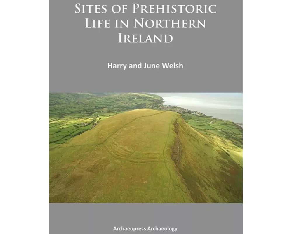 Sites of Prehistoric Life in Northern Ireland