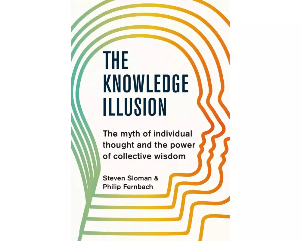 The Knowledge Illusion