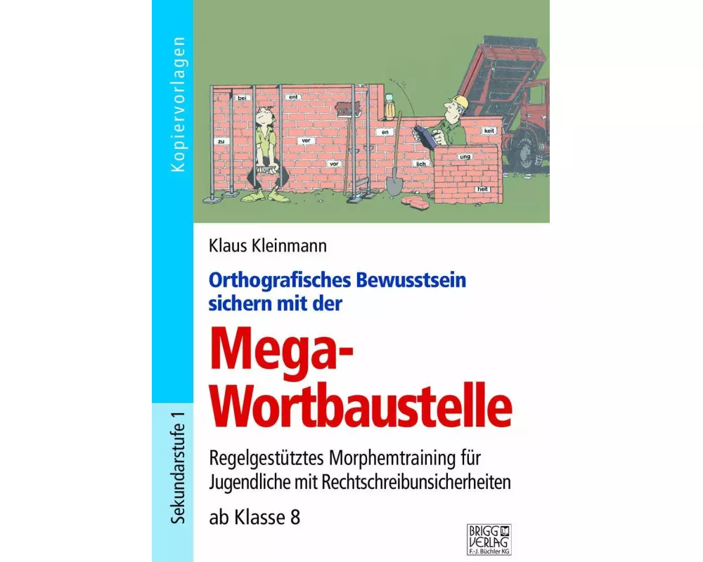 Orthografisches Bewusstsein sichern mit der Mega-Wortbaustelle