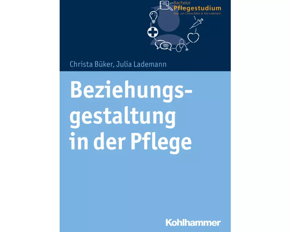 Beziehungsgestaltung in der Pflege