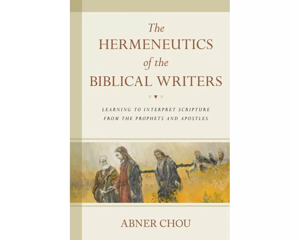 The Hermeneutics of the Biblical Writers