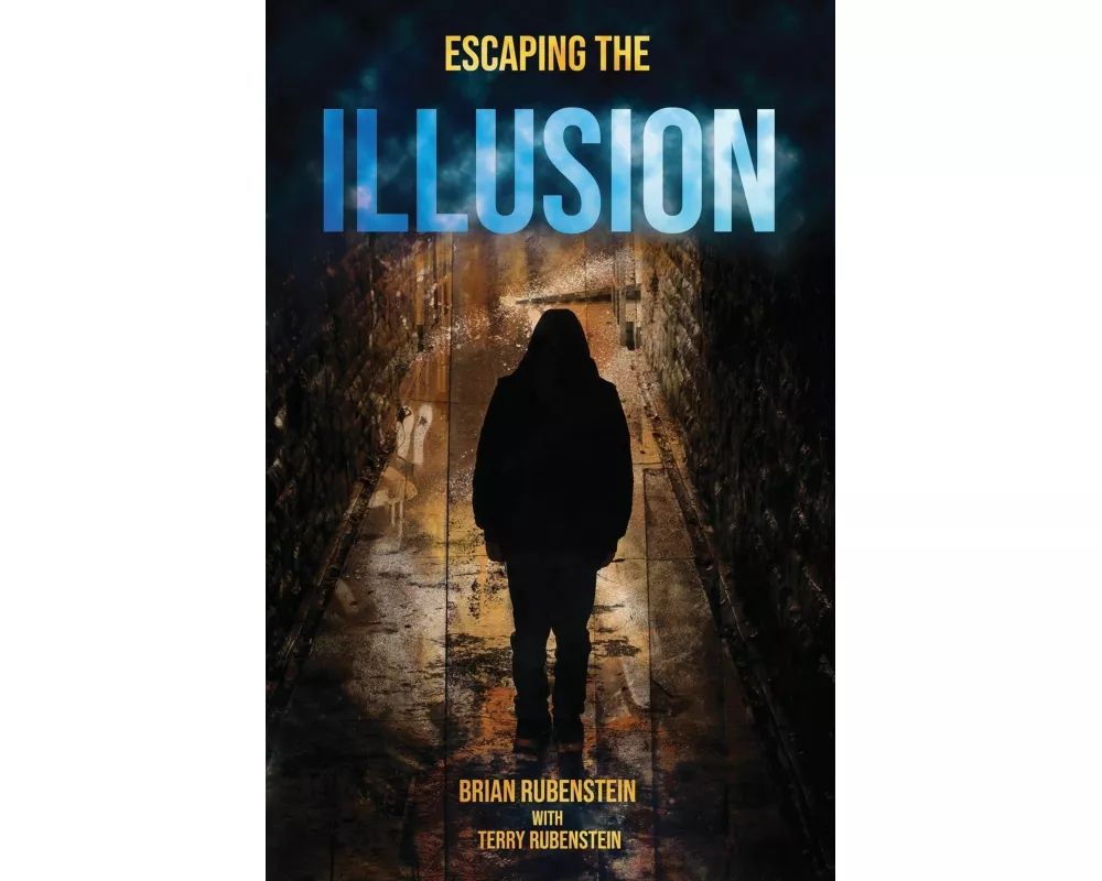 Escaping The Illusion