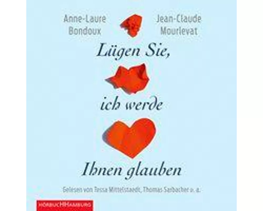 Lügen Sie, ich werde Ihnen glauben