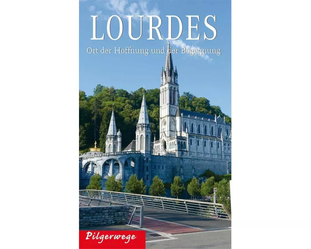 Pilgerwege Lourdes