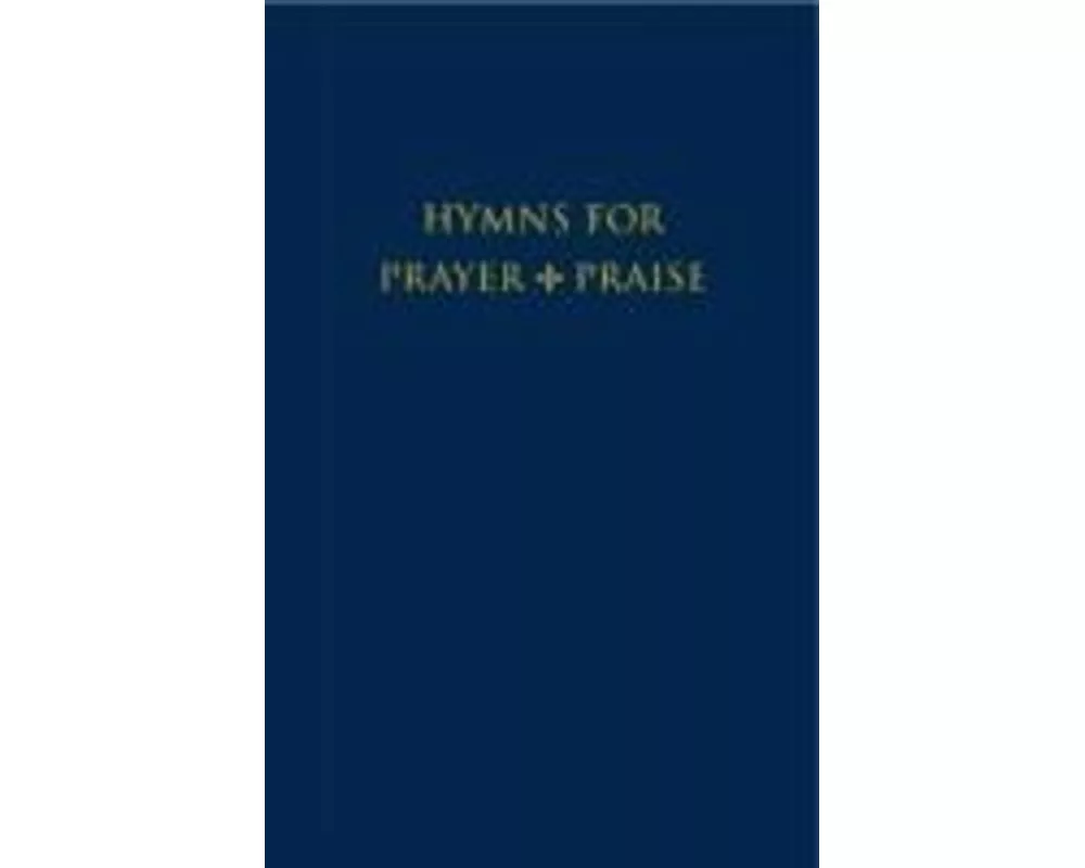 Hymns for Prayer and Praise Melody edition