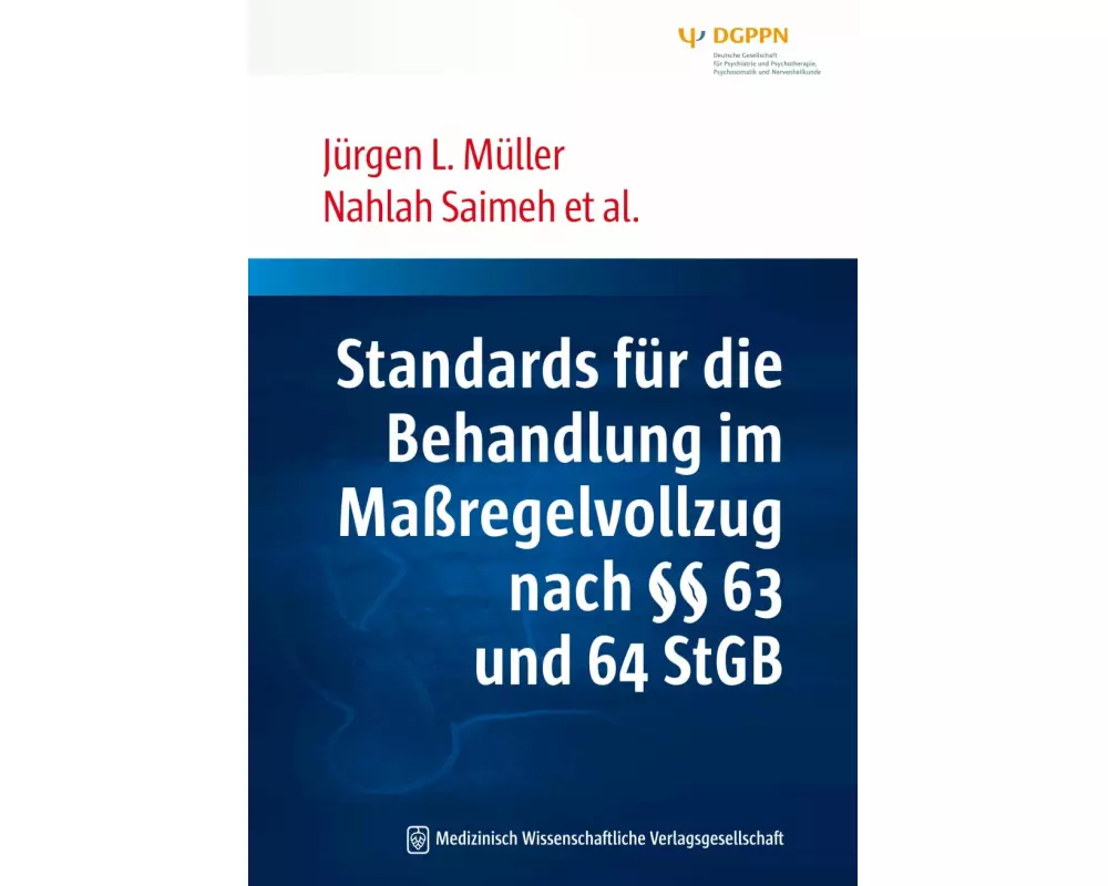 Standards für die Behandlung im Maßregelvollzug nach §§ 63 und 64 StGB