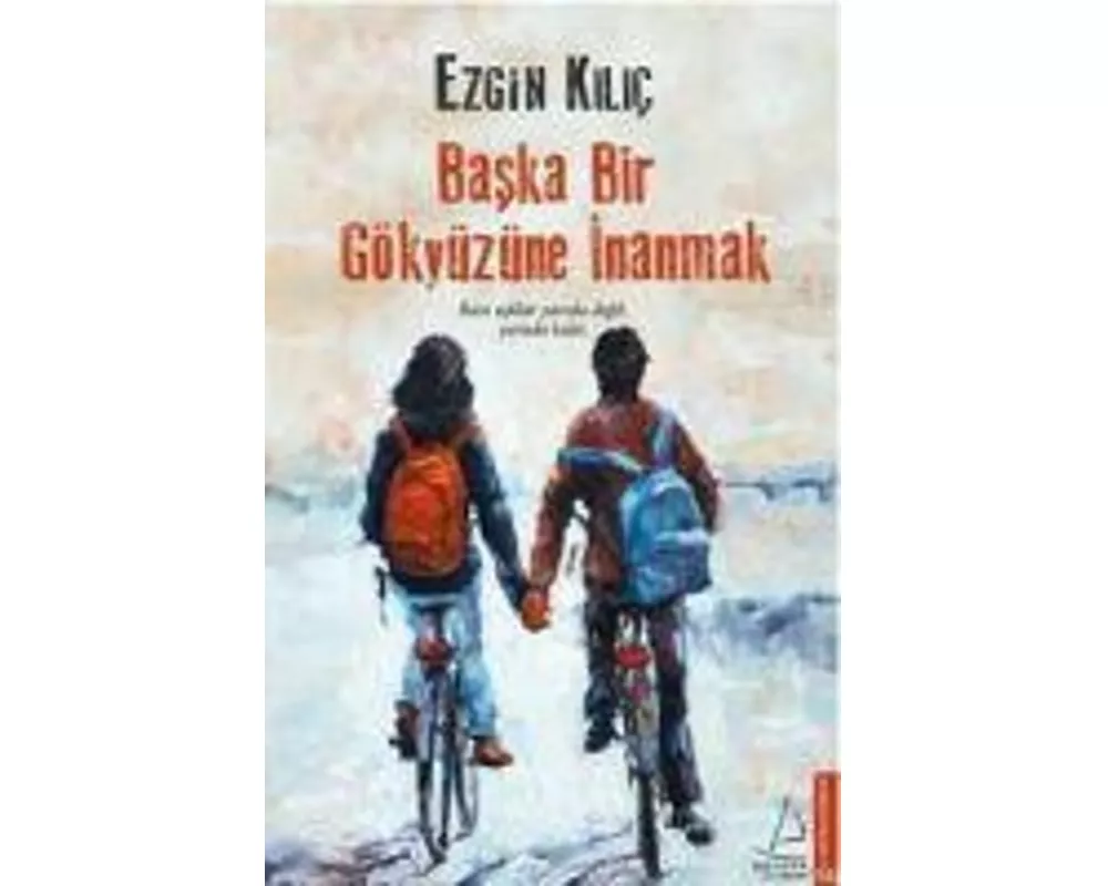 Baska Bir Gökyüzüne Inanmak
