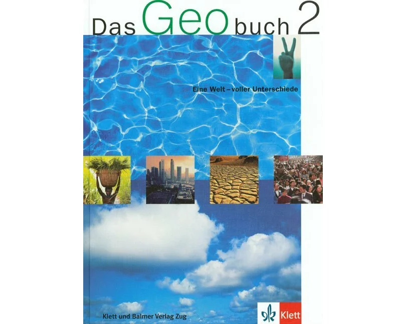 Das Geobuch. Geografie für die Sekundarstufe I / Eine Welt - voller Unterschiede