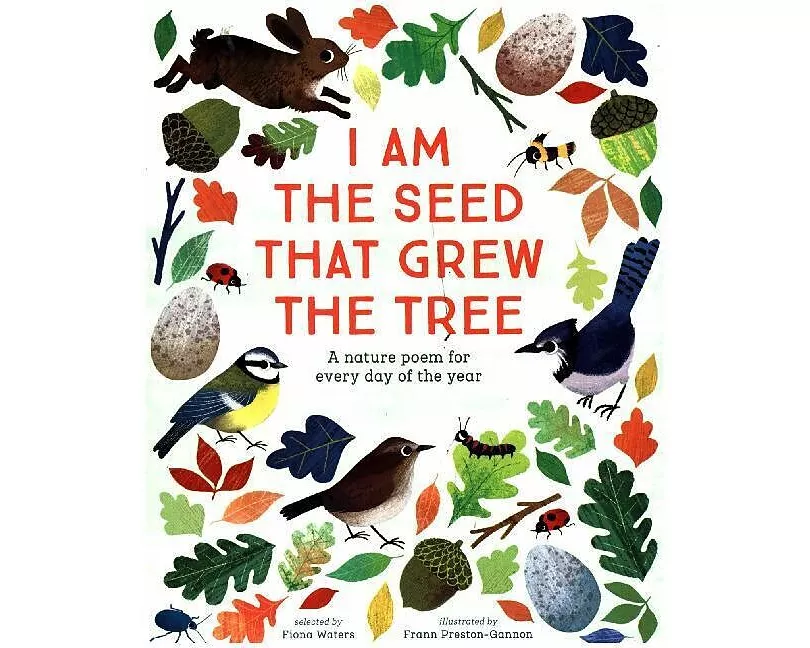 National Trust: I Am the Seed That Grew the Tree, A Nature Poem for Every Day of the Year (Poetry Collections)