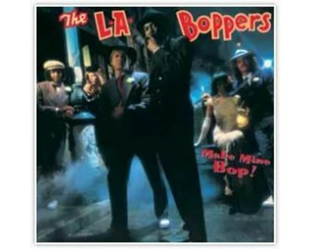LA Boppers - Make mine Bop