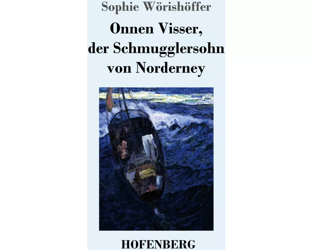 Onnen Visser, der Schmugglersohn von Norderney