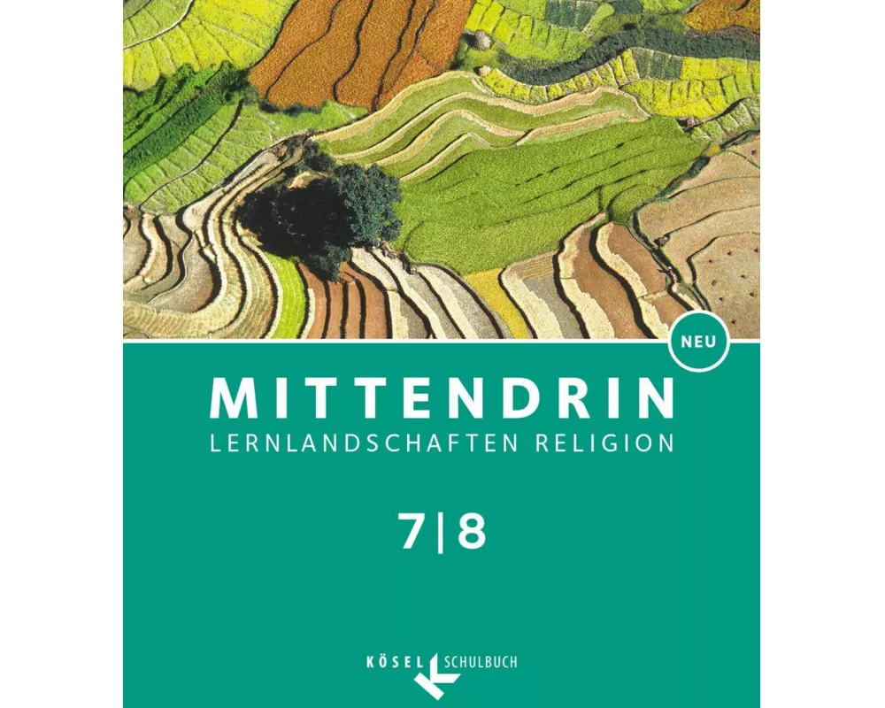 Mittendrin - Unterrichtswerk für katholische Religionslehre - Lernlandschaften Religion Gymnasium/ Sekundarstufe I - Baden-Württemberg und Niedersachs