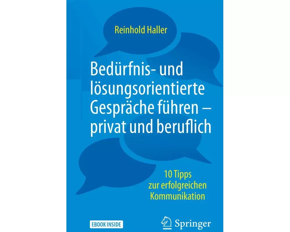 Bedürfnis- und lösungsorientierte Gespräche führen - privat und beruflich