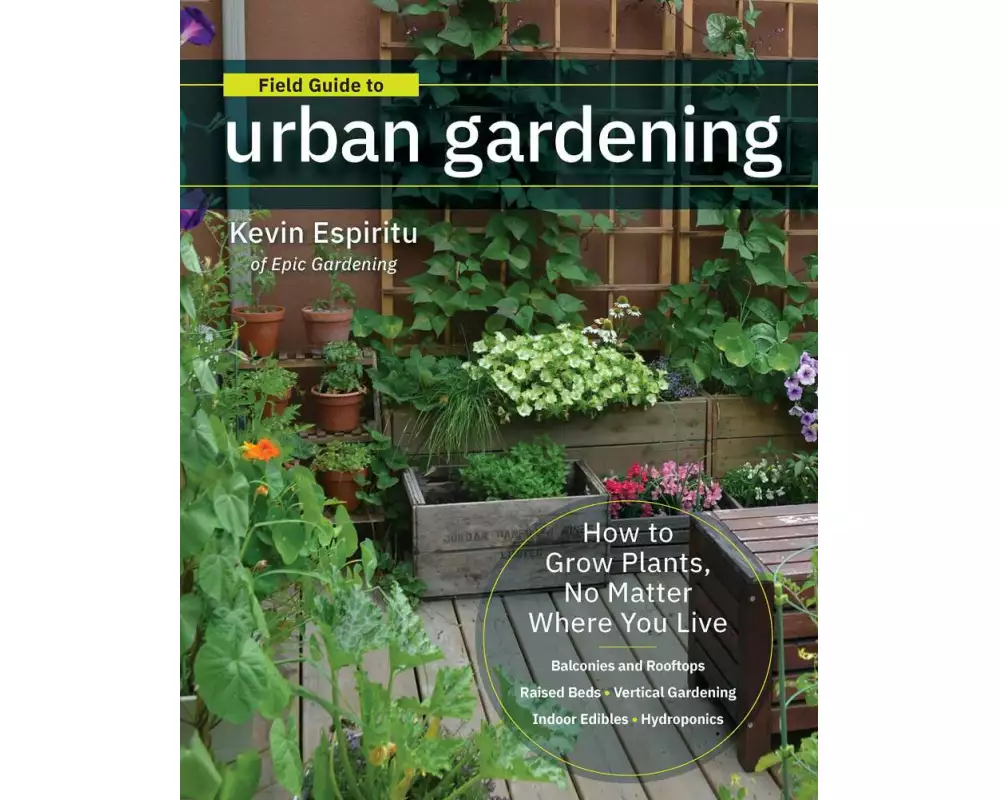 Field Guide to Urban Gardening