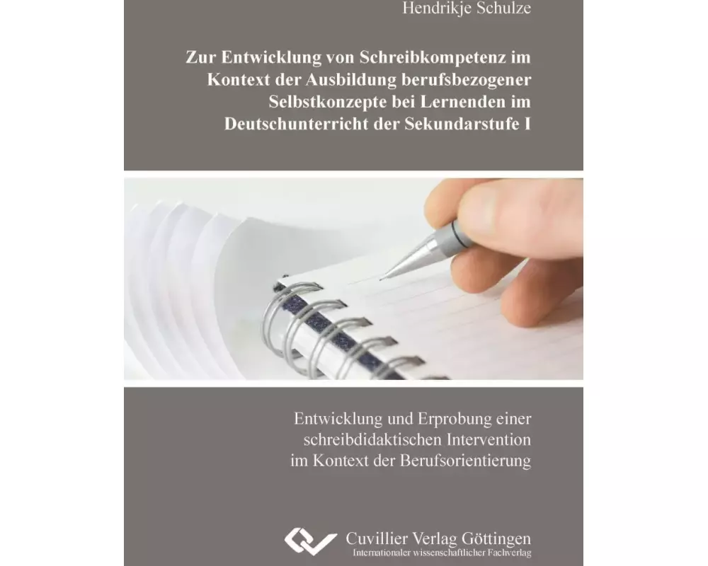Zur Entwicklung von Schreibkompetenz im Kontext der Ausbildung berufsbezogener Selbstkonzepte bei Lernenden im Deutschunterricht der Sekundarstufe I.