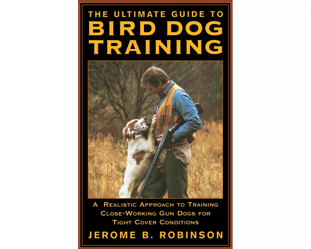 Ultimate Guide to Bird Dog Training