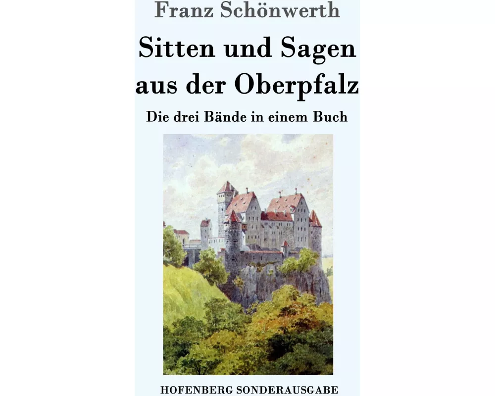 Sitten und Sagen aus der Oberpfalz