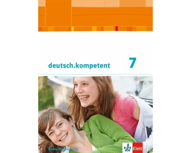 deutsch.kompetent. Schülerbuch mit Onlineangebot 7. Klasse. Ausgabe für Baden-Württemberg