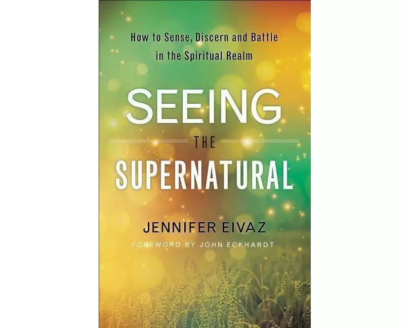 Seeing the Supernatural