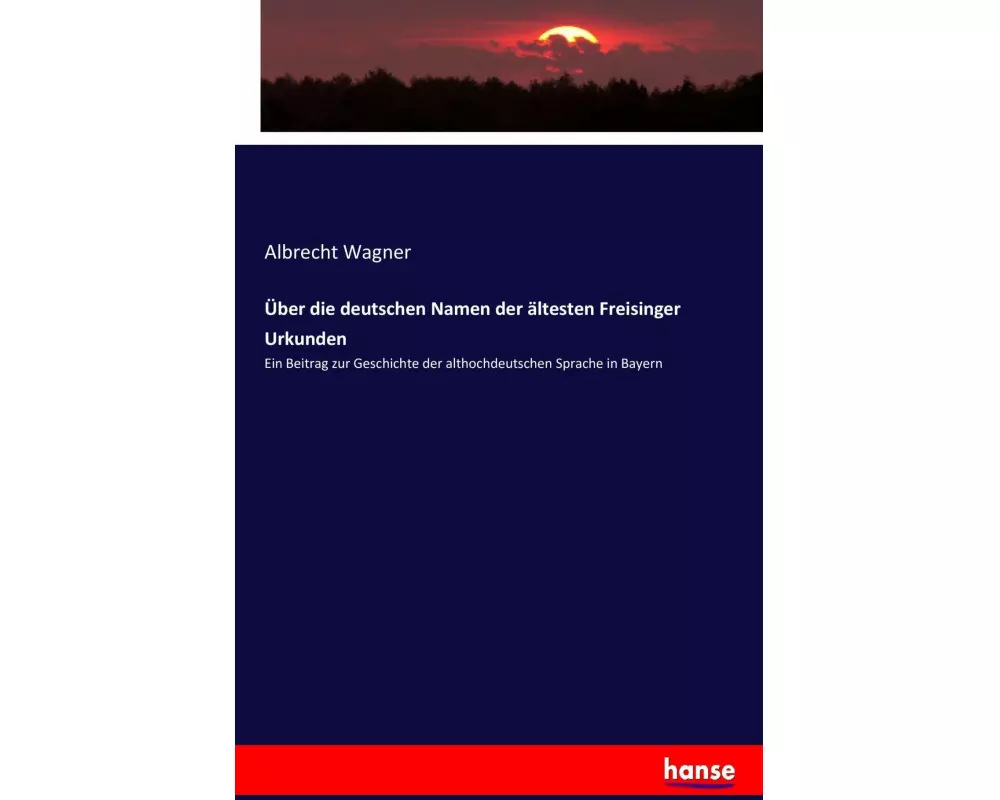 Über die deutschen Namen der ältesten Freisinger Urkunden