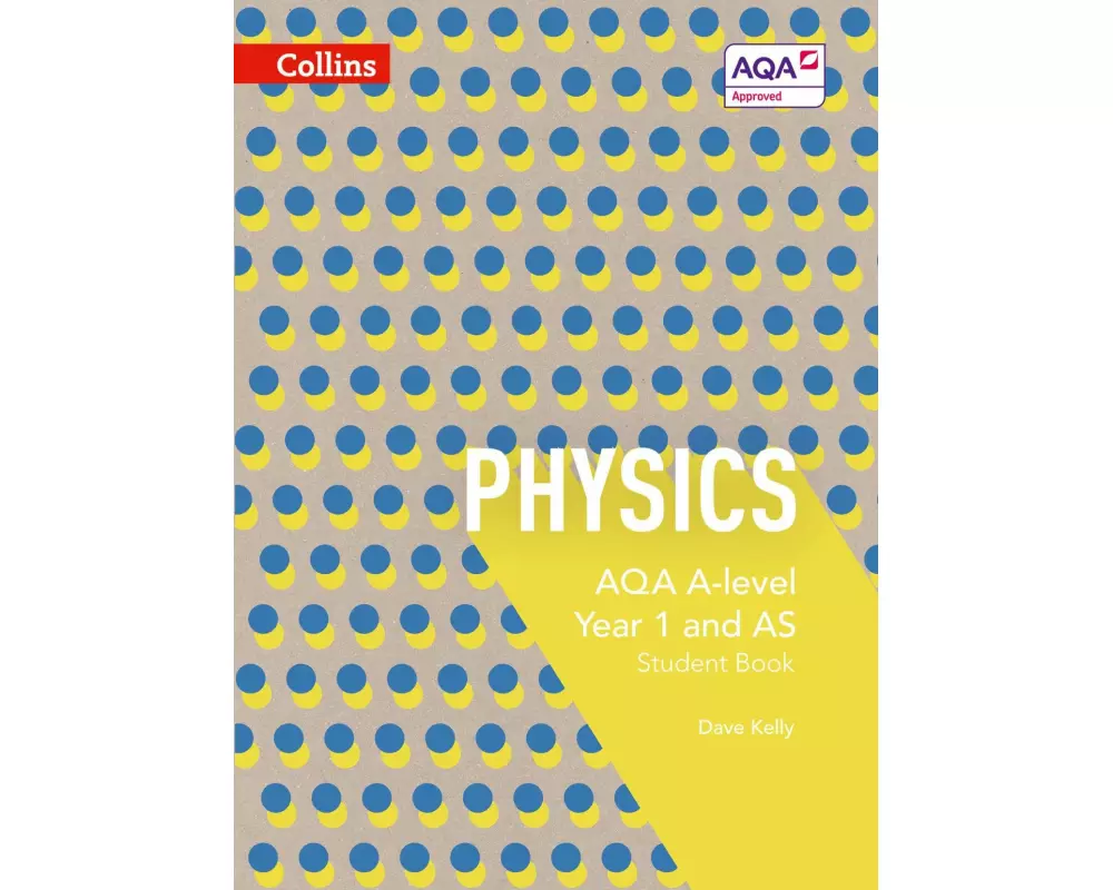 AQA A Level Physics Year 1 and AS Student Book