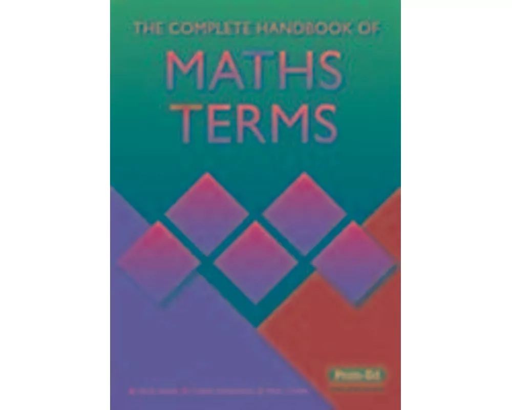 The Complete Handbook of Maths Terms