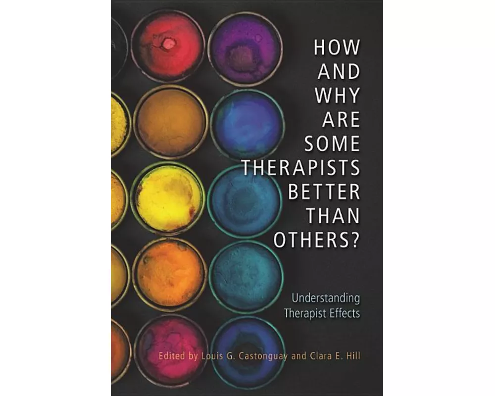 How and Why Are Some Therapists Better Than Others?