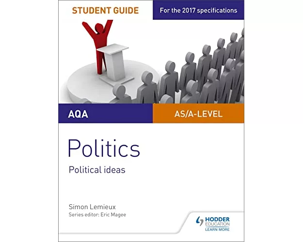 AQA A-level Politics Student Guide 3: Political Ideas
