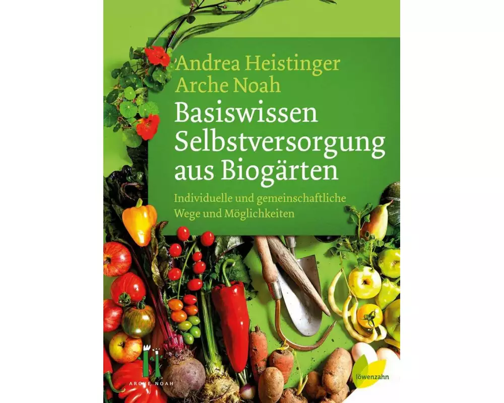 Basiswissen Selbstversorgung aus Biogärten