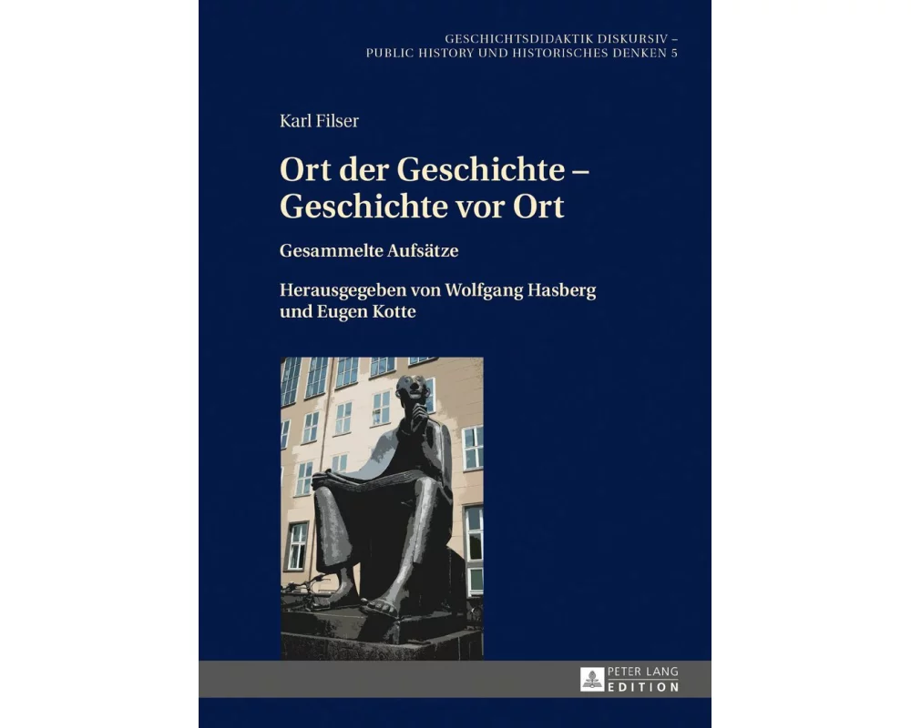 Ort der Geschichte – Geschichte vor Ort