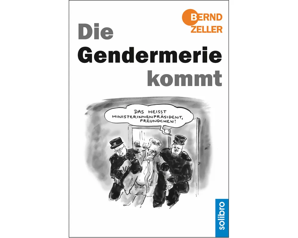 Die Gendermerie kommt