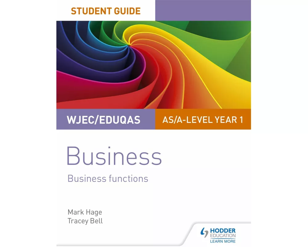 WJEC/Eduqas AS/A-level Year 1 Business Student Guide 2: Business Functions