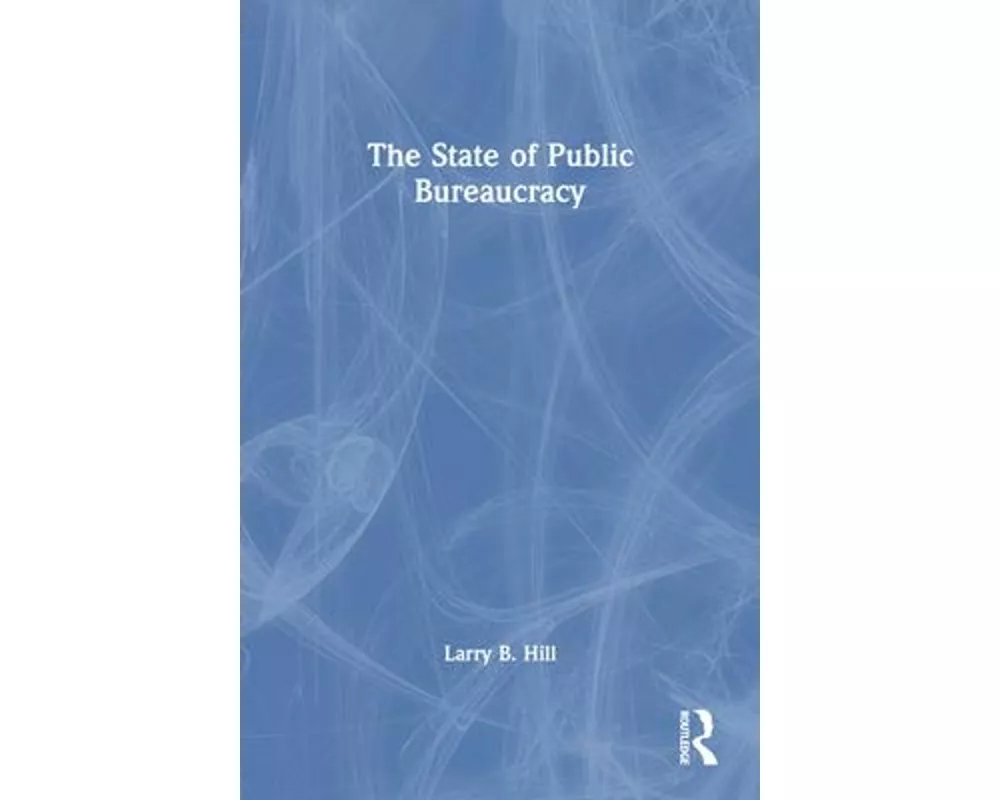 The State of Public Bureaucracy