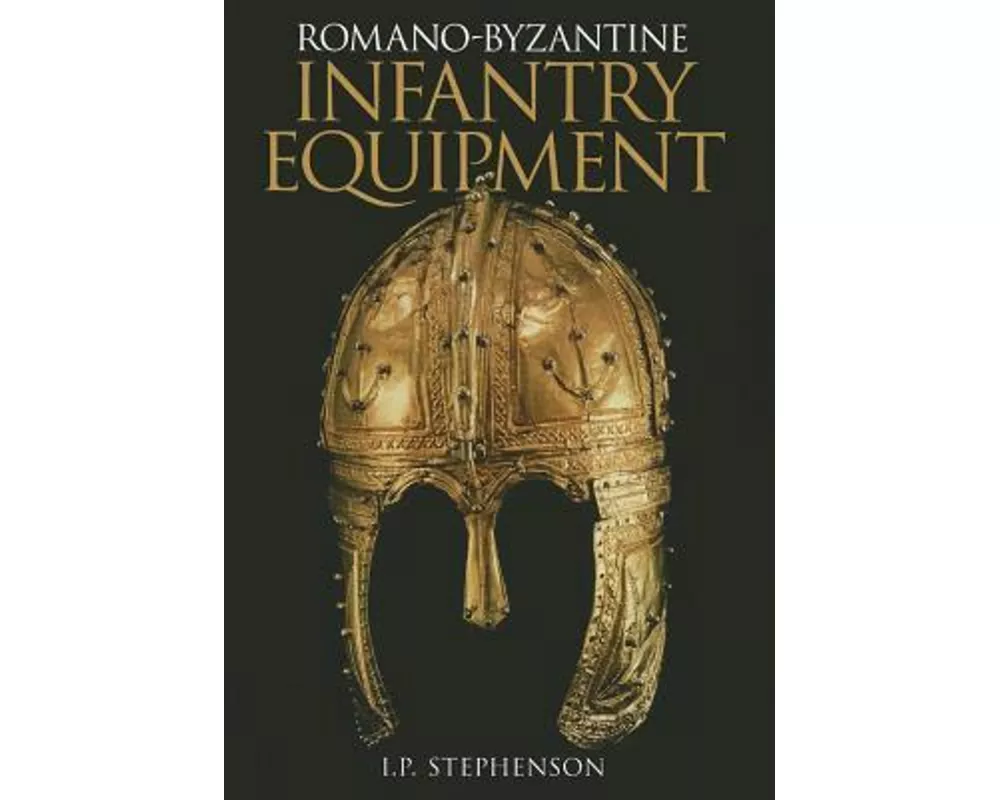 Romano-Byzantine Infantry Equipment