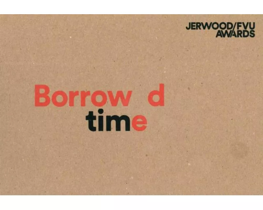 Jerwood/FVU Awards 2016: Borrowed Time: Karen Kramer, Alice May Williams