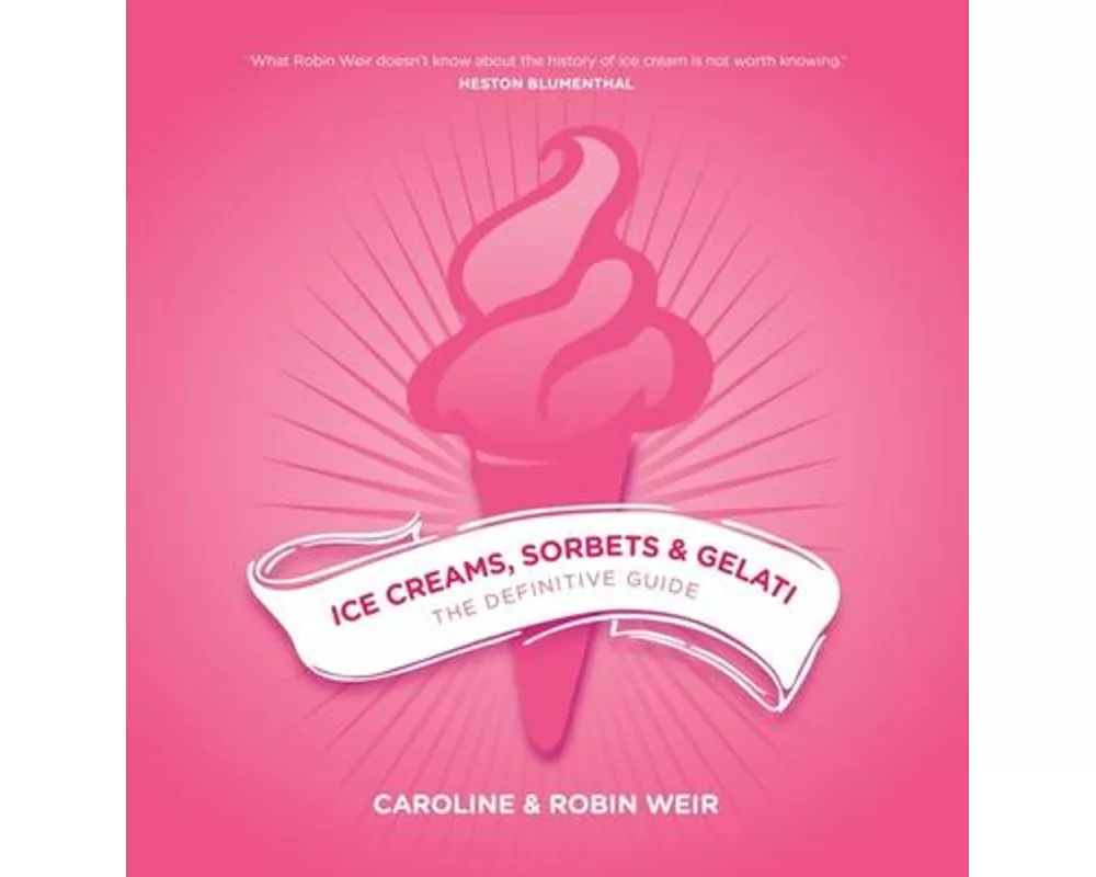 Ice Creams, Sorbets and Gelati