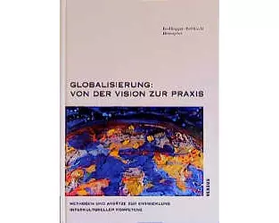 Globalisierung: Von der Vision zur Praxis