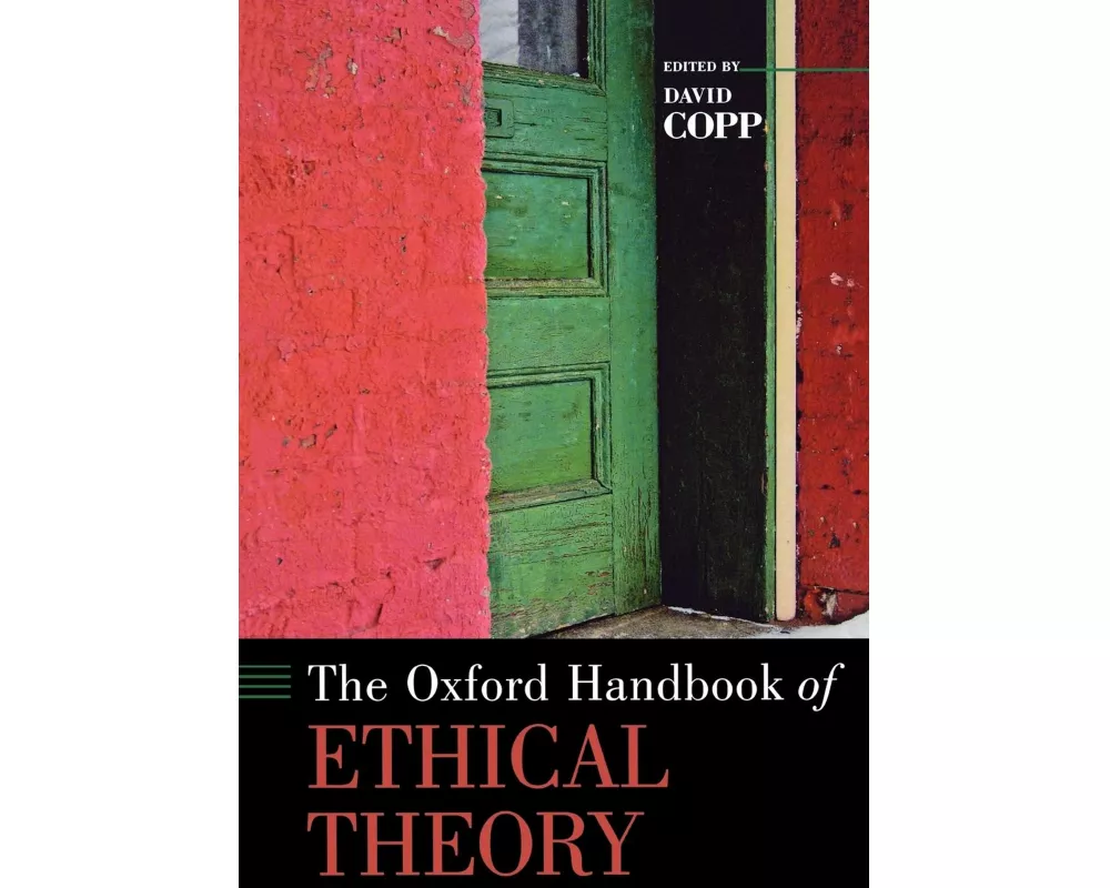 The Oxford Handbook of Ethical Theory