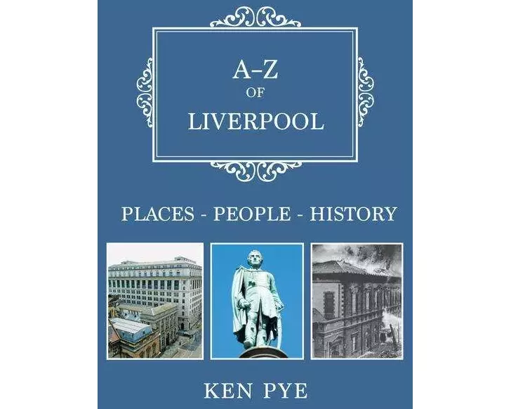 A-Z of Liverpool
