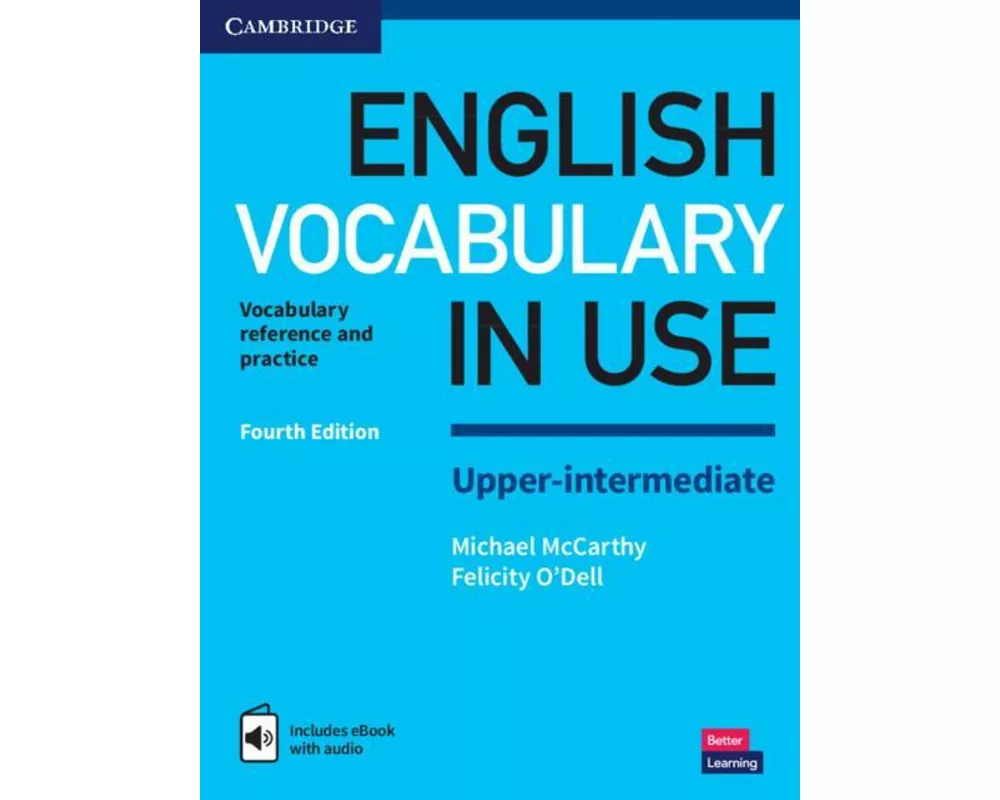 English Vocabulary in Use. Fourth Edition. Upper-intermediate. Book with answers and Enhanced ebook
