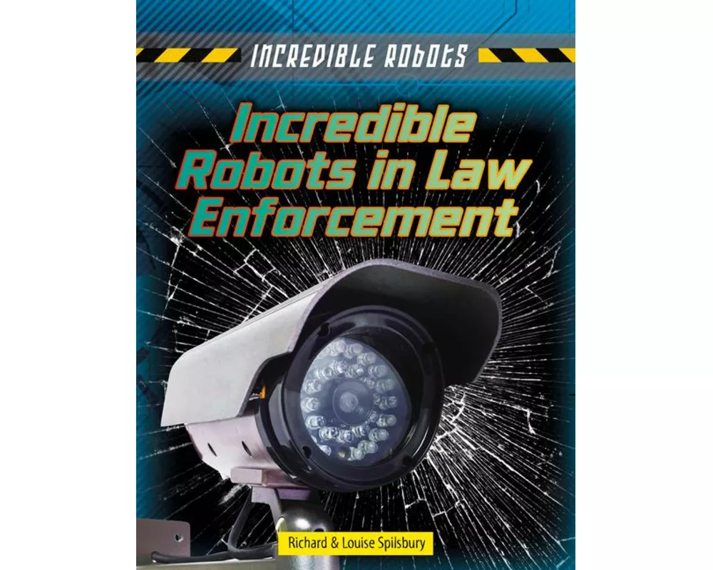 Incredible Robots in Law Enforcement