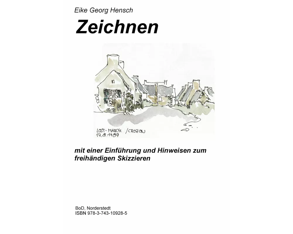 Zeichnen - mit einer Einführung und Hinweisen zum freihändigen Skizzieren