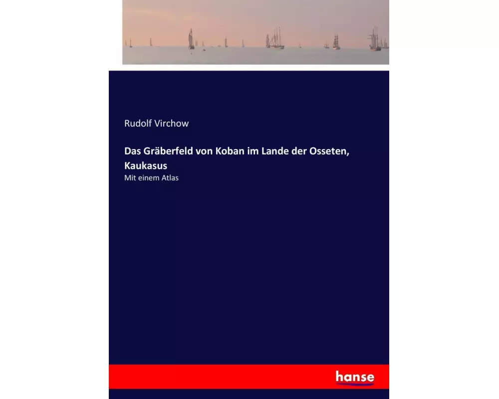 Das Gräberfeld von Koban im Lande der Osseten, Kaukasus