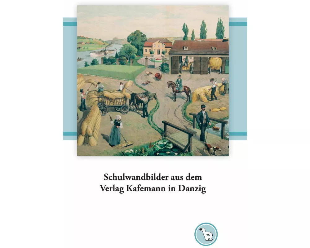 Schulwandbilder aus dem Verlag Kafemann in Danzig