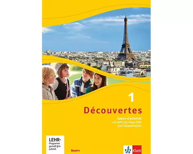 Découvertes 1. Cahier d'activités mit Mediensammlung, Vokabeltrainer und Übungssoftware 1. Lernjahr. Ausgabe Bayern ab 2017
