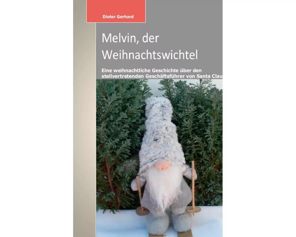 Melvin, der Weihnachtswichtel