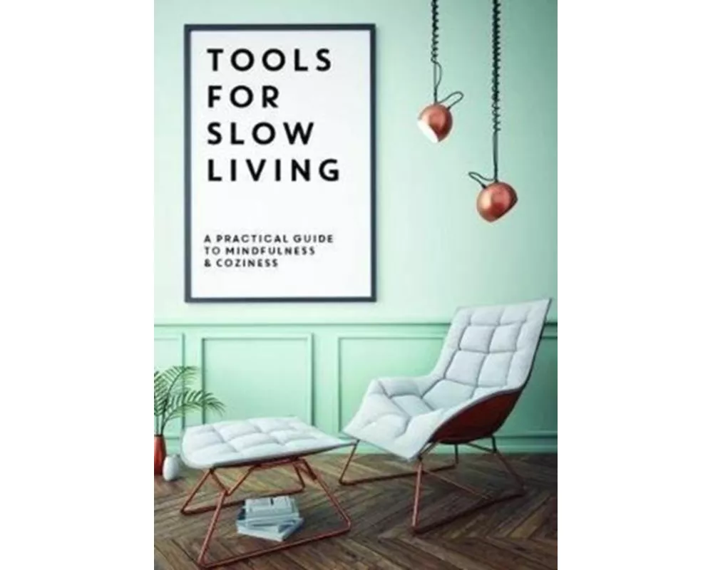 Tools for Slow Living
