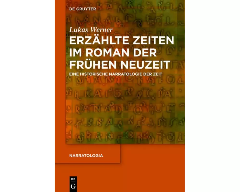 Erzählte Zeiten im Roman der Frühen Neuzeit